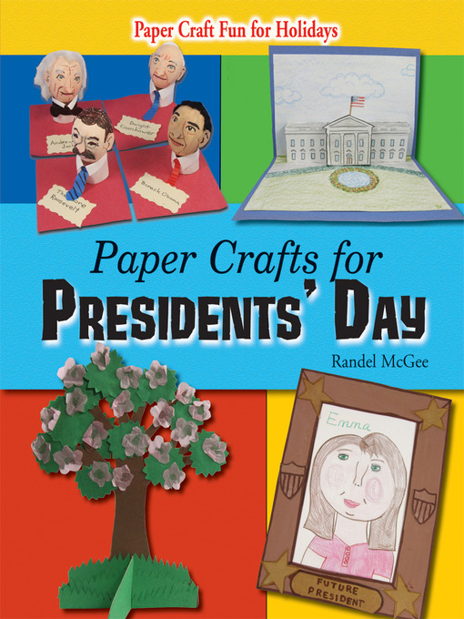 Title details for Paper Crafts for Presidents' Day by Randel McGee - Available